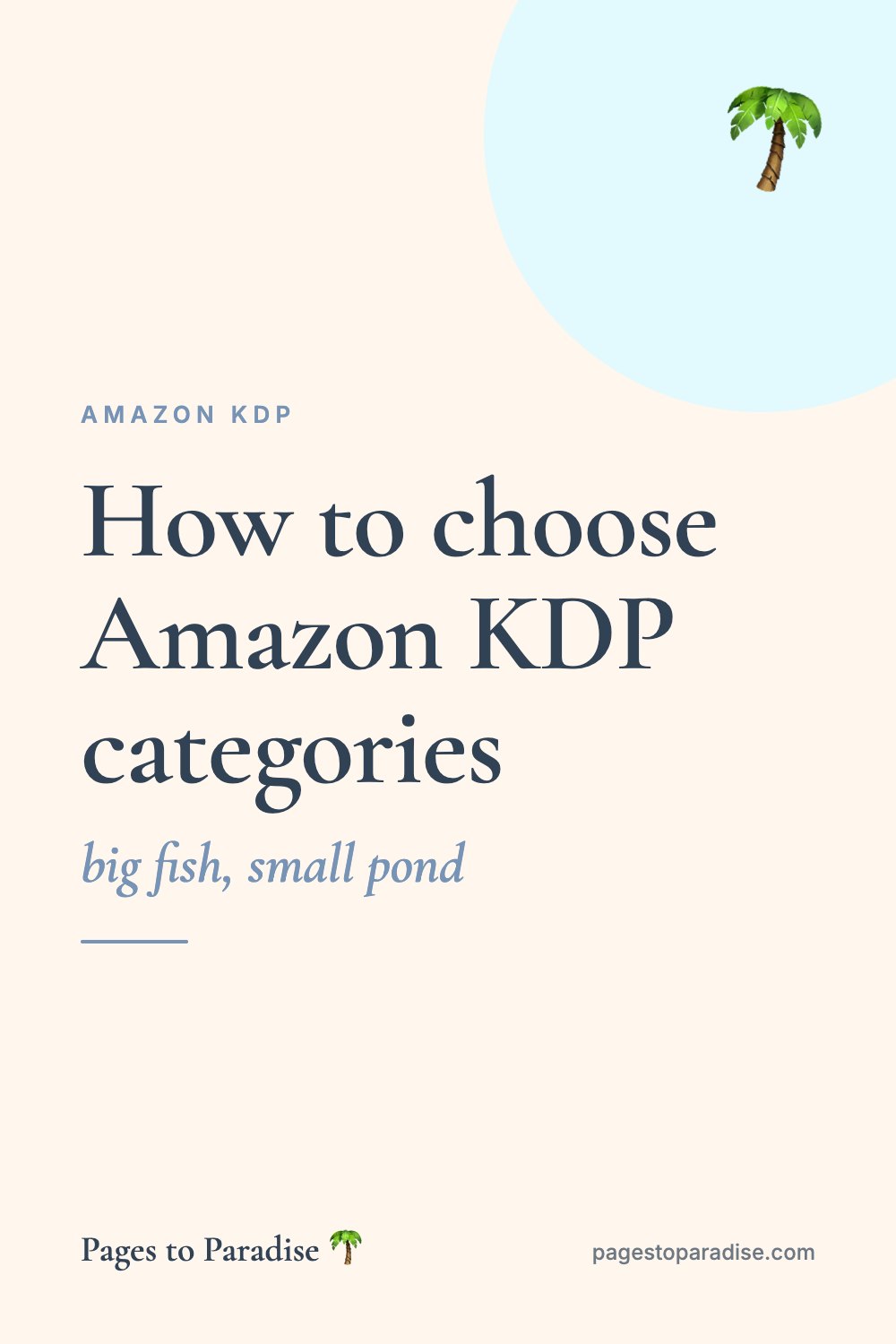 How to choose Amazon KDP categories (big fish, small pond)