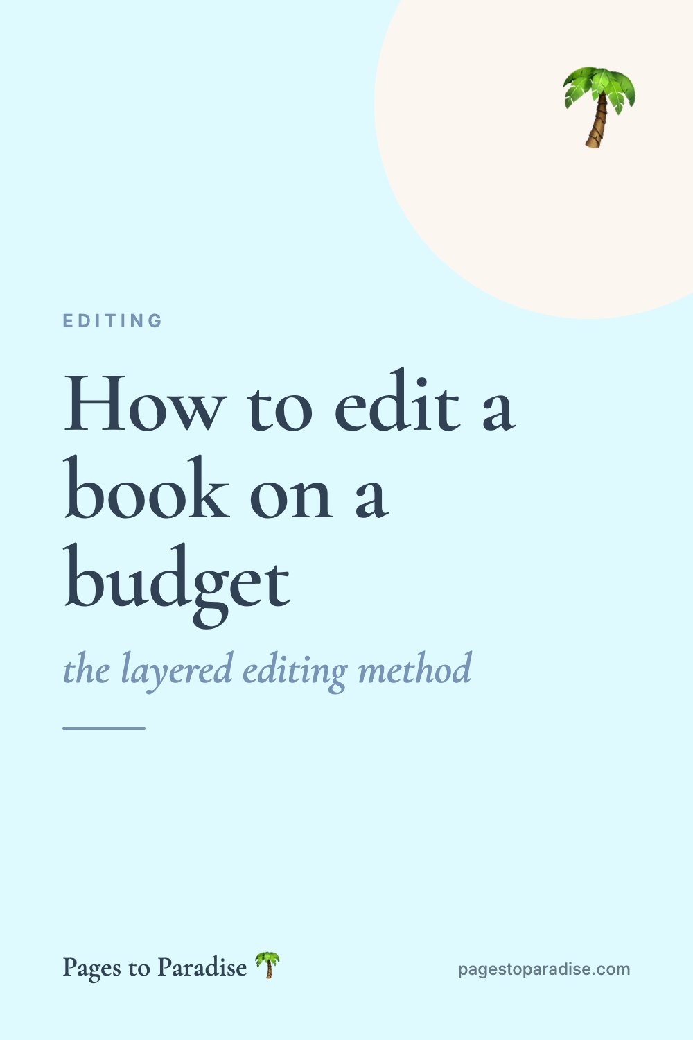 How to edit a book on a budget (the layered editing method)